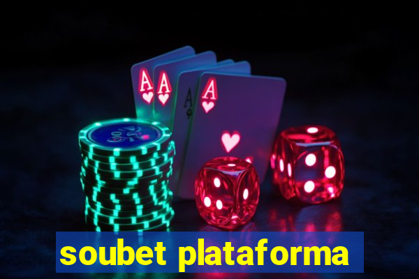 soubet plataforma